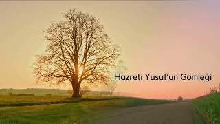 Kitaptan Derlemeler: Hazret-i Yusuf'un Gömleği