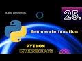 Lecture - 25 - Enumerate Function in python | Python inbuilt functions| Python in hindi| Enumerate|