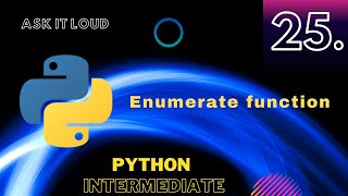 Lecture - 25 - Enumerate Function in python | Python inbuilt functions| Python in hindi| Enumerate|