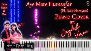 Aye Mere Humsafar ft. Udit Narayan | Piano Cover By Jagdish Verma | Free Midi & FLP #love #song