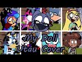 My Doll  but Every Turn a Different Character Sings (FNF MyDoll but Everyone sings) - [UTAU Cover]