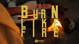 Peter $un - BURN LIKE FIRE [Visualizer]