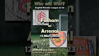 12 March FULHAM vs ARSENAL English Premier League Football 22-2023 EPL #Shorts
