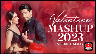 Valentine Mashup 2023 | Visual Galaxy | Romantic Love Mashup | Sidharth Malhotra | govind xyz