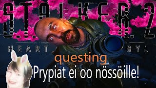 🚨☠️PRYPIAT EI OO NÖSSÖILLE!☠️🚨 | S.T.A.L.K.E.R 2 🚨☕