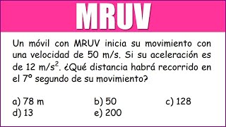 MRUV | Un móvil con MRUV inicia su movimiento con velocidad de 50m/s. Si su aceleración es de 12m/s2