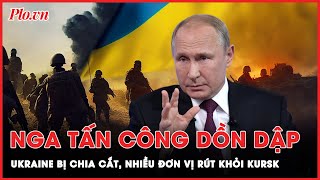 Tình hình khẩn cấp: Ukraine rút bớt quân từ Kursk về phòng thủ mặt trận phía Đông | Thời sự quốc tế