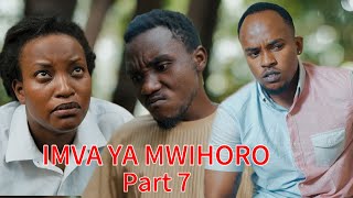 IMVA YA MWIHORO PART 7