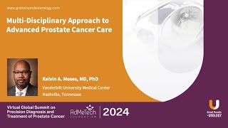 Multi-Disciplinary Approach to Advanced Prostate Cancer Care with Dr. Kelvin Moses