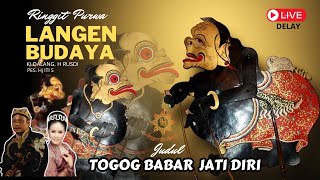 LIVE  DELAY * LANGEN BUDAYA * JUDUL - TOGOG BABAR JATI DIRI  *  27 AGUSTUS 2024