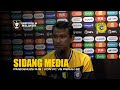 SIDANG MEDIA | KDN FC VS PERAK FC | PIALA MALAYSIA 2024/25 | R-16