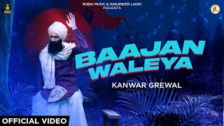 Bajaan Walea [Official Video]  Kanwar Grewal | Rubai Music | Latest Punjabi Songs 2021