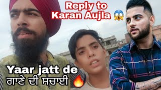 Reply to KARAN AUJLA | New Punjabi Songs | Click that B kickin It | Yaar Jatt de | REALITY 🔥