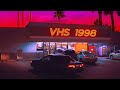 ＶＨＳ １９９８． synthwave dreamwave vaporwave chillsynth