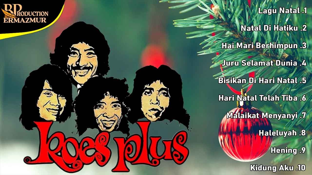 LAGU NATAL KOES PLUS FULL ALBUM | LAGU NATAL KENANGAN 80AN TERPOPULER ...