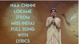 Naa Chinni Lokame with lyrics #missindia #lyricsworld