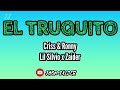 EL TRUQUITO - CRISS & RONNY ❌ LIL SILVIO ❌ ZAIDER (AUDIO ORIGINAL)