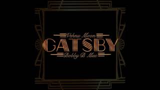 Vehnu Moon feat Bobby B Mac - Gatsby