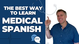 The Best Way to Learn Medical Spanish | Spanish for Healthcare & Medical Spanish Courses