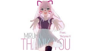 Miruku - Thank You Ft. Taiyou☆