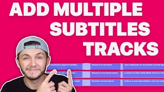 How to add multiple subtitle tracks to your videos