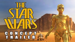 The Star Wars: Concept Trailer