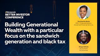 Building generational wealth with a focus on black tax | Better Investor Conference | Moneyweb