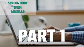 Spring Boot with Angular - Full Application - Part 1 - Setting up the project