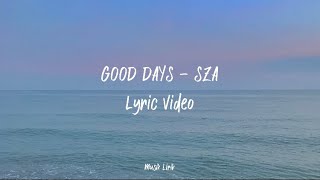 Good Days - SZA(Lyric video by musik lirik)