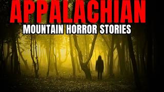 9 Most Disturbing TRUE Appalachian Mountain Horror Stories