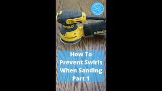 How To Prevent Swirls When Sanding - Part 1 | Woodworking Tips \u0026 Tricks | Sanding