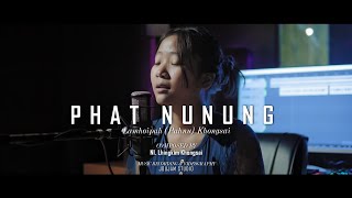 Phat Nunung - LAMHOIPAH (Pahnu) Khongsai (Official MV)