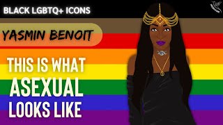 BLACK LGBTQ+ ICONS: Yasmin Benoit