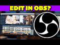 Can you use obs as a video editing software?