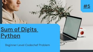 Sum of Digits | Codechef Beginner Problem | Python Solution