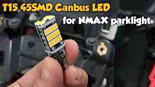 Paano Palitan ang Parklight Bulb ng NMax 155? | T15 45 LED Canbus | Back to Amber | Yamaha NMax 155