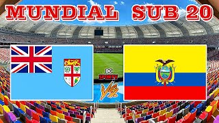 ECUADOR VS FIYI 2023 HOY | EN VIVO | MUNDIAL SUB 20 2023
