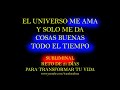 EL UNIVERSO ME AMA Y SOLO ME DA COSAS BUENAS - SUBLIMINAL PODEROSO - RETO DE 21 DÍAS