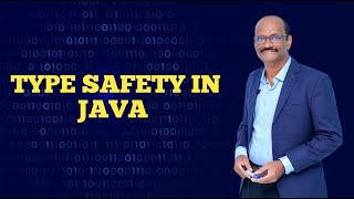 TYPE SAFETY IN JAVA