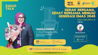 #RadioTalk: GERAK BERSAMA, SEHAT BERSAMA MENUJU GENERASI EMAS 2045