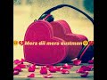 @mera dil mera dushman@