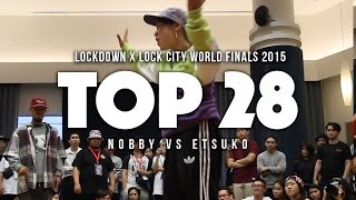 Nobby vs Etsuko | Top28 | Lockdown x LockCity 2015 World Finals | RPProductions