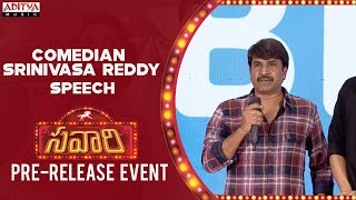 Comedian Srinivasa Reddy Speech @ Savaari Pre Release Event | Nandu, Priyanka Sharma | Saahith Mothk