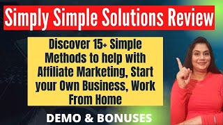 Simply Simple Solutions Review with Demo & Bonuses!!