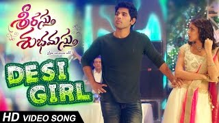 Desi Girl Full Video Song || Srirastu Subhamastu || Allu Sirish , Lavanya Trpathi