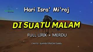 DI SUATU MALAM LAGU ISRA' MI'RAJ - Kuntriksi Ellail