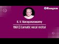 1961 kv narayanaswamy carnatic vocal recital