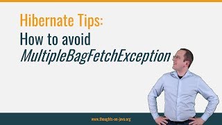 Hibernate Tip : How to avoid MultipleBagFetchException