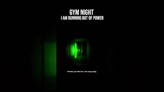 I AM RUNNING OUT OF POWER | GYM NIGHT DEMO #shorts