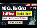 Selft-Test Trọn Bộ 100 Câu Hỏi Civics Thi Quốc Tịch Mỹ 2024 | 1 Đáp Án - US Citizenship Test